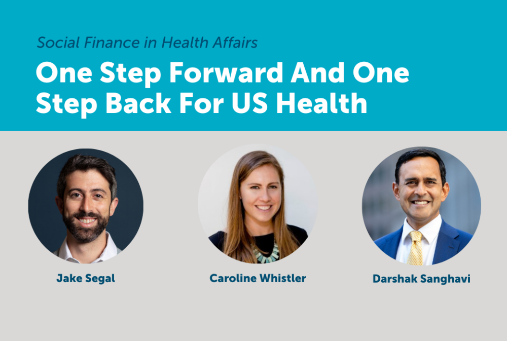 Header reads "One Step Forward And One Step Back For US Health." Below are photos of Jake Segal, Caroline Whistler, and Darshak Sanghavi with their names listed underneath.