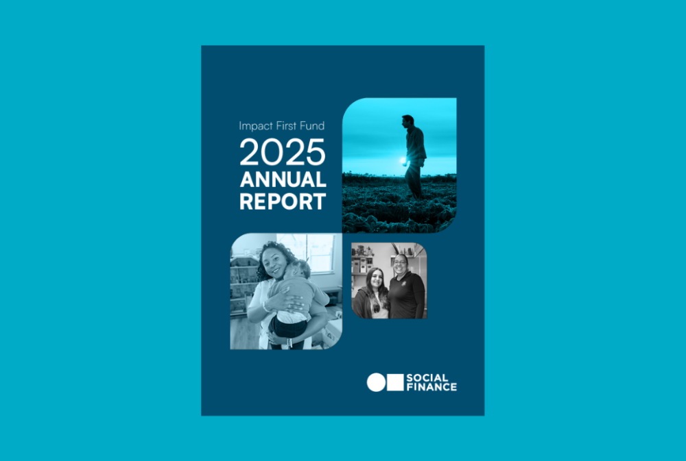 Cover of the 2025 Annual Report for Social Finance, featuring three photos: a person outdoors, a woman with a child, and two people in an indoor setting.